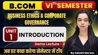 Introduction Of Business Ethics and Corporate Governance | B.Com 6th Semester | Unit -1 | Paper