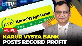 B Ramesh Babu, MD & CEO, Karur Vysya Bank On Q4, Rising NII, NNPAs & FY25 Growth Plans