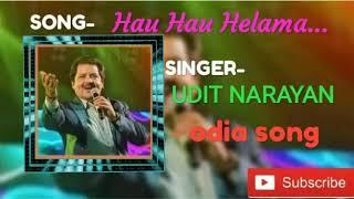 ODIA SONG| Hau hau helama- Song by Udit Narayan.....