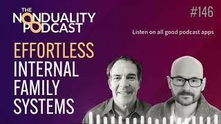 146 - Sid Friedman - Effortless Internal Family Systems | Nonduality