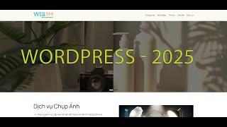Bắt Đầu Thiết Kế Web WordPress – Không Cần Biết Lập Trình, Ai Cũng Làm Được - Chỉ cần Kéo Thả 2025