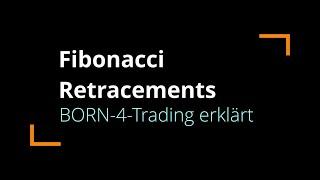 Was man unbedingt über Fibonacci Retracements wissen muss, aber kaum einer weiß | BORN-4-Trading