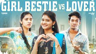 Girl Bestie vs Lover | Ft. Mahima & Surendar VJ | Wirally Tamil | Tamada Media