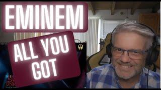 Eminem - All You Got - Reaction - Don't You Believe It!!!