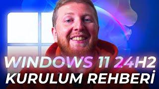 Adım Adım Windows 11 24H2 Kurulum Rehberi