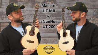 Maestro UT-MR & aNueNue UT-200 Moon Bird Tenor Ukulele Comparison