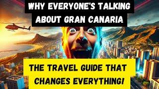 Unleash the Secrets of GRAN CANARIA: ️ Top Towns & Attractions in Spain!