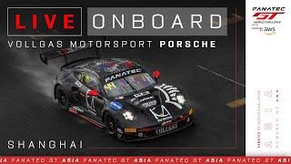 LIVE ONBOARD #44 | Fanatec GT Asia Race 2 | Shanghai | Vollgas Motorsport Porsche 911 GT3 R