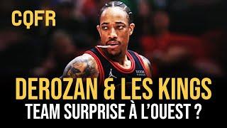 DeMar DeRozan et les Kings, une équipe surprise à l'Ouest ? A'ja Wilson monstrueuse - CQFR