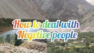 How to deal with negetive people with possitive vibes||negetive logo se kaise bche