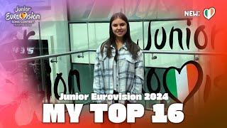 Junior Eurovision 2024 - My Top 16 (NEW: )