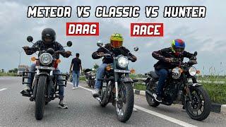 Hunter 350 vs Classic 350 vs Meteor 350 Drag Race : Top End !! Royal Enfield Hunter 350 !