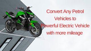 Convert petrol vehicle to powerful electric vehicle with more mileage (Part-1)