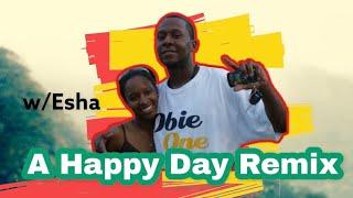 Obie One B.A.: A Happy Day Remix w/ Esha (Official Video) HD