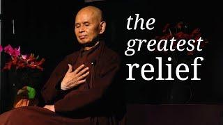 The Greatest Relief | Teaching by Thich Nhat Hanh | #mindfulness