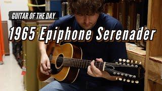 1965 Epiphone Serenader 12 String | Guitar of the Day