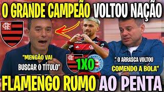 O GRANDE CAMPEÃO VOLTOU! MÍDIA RASGA ELOGIOS AO MENGÃO! FLAMENGO 1X0 BAHIA