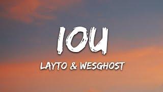 Layto & WesGhost - IOU (Lyrics)