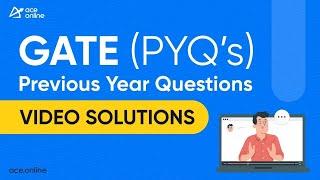 GATE Previous Year Question's (PYQ's) Video Solutions | ACE Online