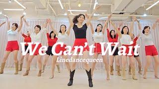 We Can't Wait Line Dance l Absolute Beginner l 위 켄트 웨잇 라인댄스 l Linedancequeen l Junghye Yoon