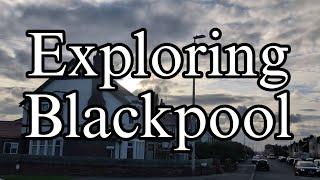 Urban Blackpool - Let's go for a look in 4K