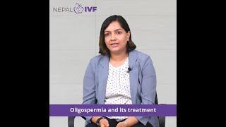 Oligospermia and its treatment | Dr. Jyoti Agarwal | IVF in Nepal | Nepal IVF & Fertility Center