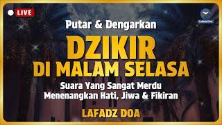 DZIKIR MALAM / DZIKIR PETANG SESUAI SUNNAH | Malam Selasa - Lafadz Doa