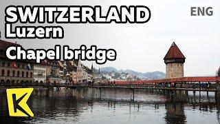 【K】Switzerland Travel-Luzern[스위스 여행-루체른]루체른의 카펠교/Chapel bridge/Wood bridge/Reuss river