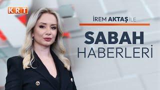 #CANLI | İrem Aktaş ile Sabah Haberleri | 01.10.2024 | #KRT