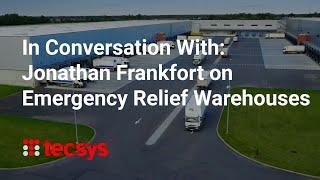 In Conversation With: Jonathan Frankfort on Emergency Relief Warehouses