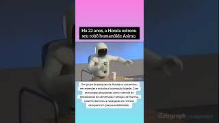 Há 22 anos, a Honda estreou seu robô humanóide Asimo!