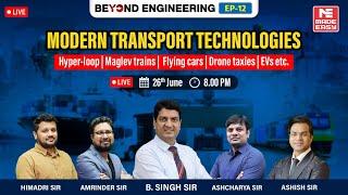 Modern Transport Technologies | LIVE with B.Singh Sir & MADE EASY Experts | Beyond Engineering