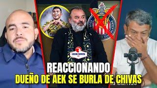 Reaccionando a la BURLA del Dueño del AEK hacia Chivas | ¿Orbelín Pineda a Chivas?