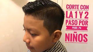 Corte de pelo con la uno y la dos paso por paso! para ninos