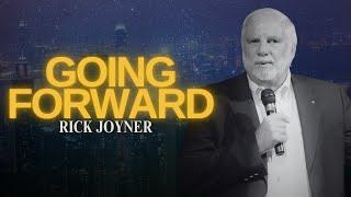 Rick Joyner | Going Forward