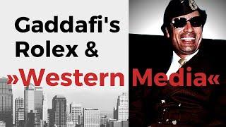 Dictator Gaddafi's Rolex & Is Western Media Controlled?