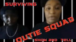 SURVIVNG R QUTIE SQUAD | THE SHOW AND TELL