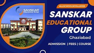 Sanskar Educational Group (SEG) | Why Join Sanskar Educational Group | Know Course and Fee