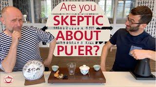 Are You Skeptical About Pu’er?