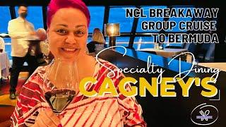 CAGNEY'S STEAKHOUSE | SPECIALTY DINING | NCL BREAKAWAY