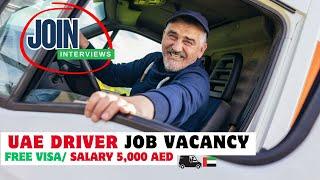 UAE Driver Job Vacancy 2025 | Dubai Driver Job salary 5000