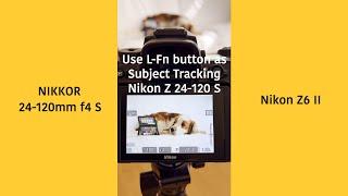 Nikon Z 24-120mm f4 S . Why I use L-Fn button as Subject Tracking. #shorts