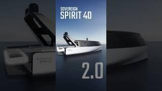 The Sovereign Spirit 40 Evolution