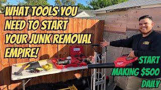 What tools you need to start your Junk Removal Business! Making $10,000 monthly!