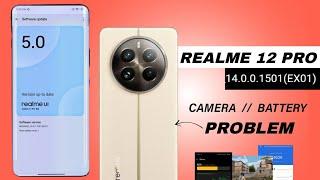 Realme 12 Pro New 14.0.0.1501 (EX01) Update - Review ! Fixed BATTERY BACKUP & Camera Issue