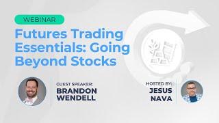 Futures Trading Essentials: Going Beyond Stocks