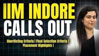 IIM Indore Calls Out | Shortlisting Criteria | Final Selection Criteria | Placement Highlights