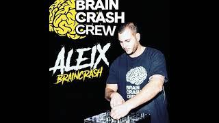  Aleix Braincrash - Tribe/Tekno/Acidcore @ Braincrash Crew 