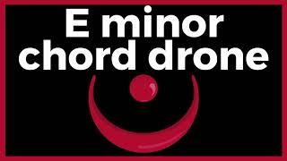 DRONE: E minor CHORD | Cello | Strings