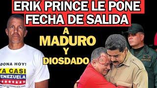 ERIK PRINCE LE PONE FECHA DE SALIDA A MADURO Y DIOSDADO